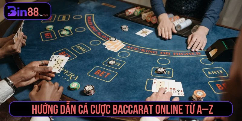 Baccarat Online - Luật Chơi, Cách Chọn Cửa Và Quản Lý Vốn - AZIVO