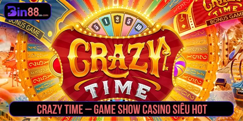 Crazy Time - Luật Chơi, Vòng Thưởng Và Cách Đặt Cược - AZIVO