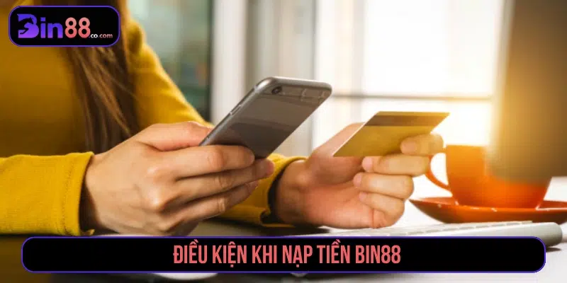 Nạp Tiền BIN88 - Phương Thức, Các Bước Và Lưu Ý - AZIVO