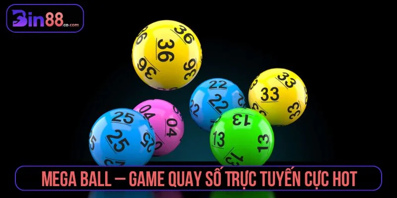 Mega Ball - Luật Chơi, Cách Đọc Thẻ Và Quản Lý Vốn - AZIVO