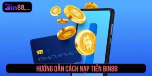 Hướng Dẫn Bin88 Chi Tiết – Đăng Ký, Nạp Rút, Tải App Nhanh - AZIVO