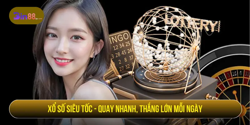 Xổ Số Siêu Tốc - Cách Chọn Vé Và Theo Dõi Kết Quả - AZIVO
