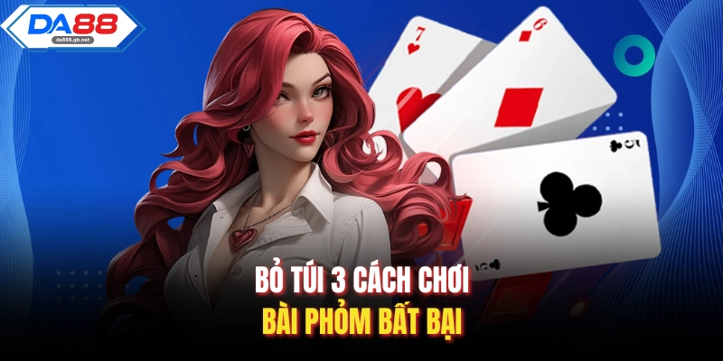 Cách Chơi Bài Phỏm| Hướng Dẫn Từ Cơ Bản Đến Nâng Cao - AZIVO