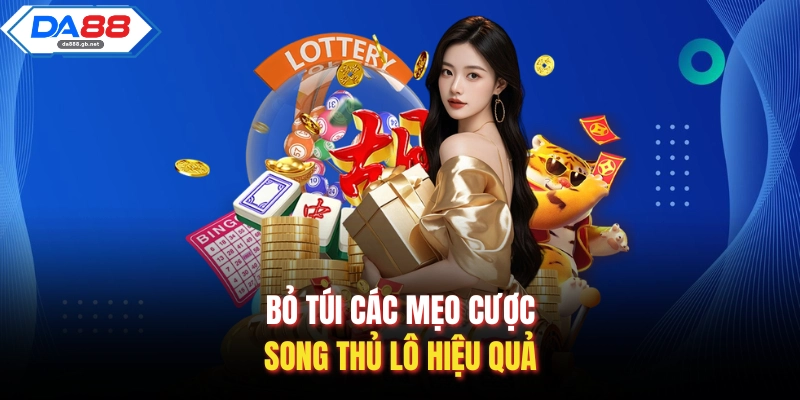 Song Thủ Lô| Bí Quyết Chốt Số Giúp Về Bờ Nhanh Chóng - AZIVO