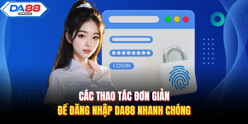 Hướng Dẫn Đăng Nhập Da88 Nhanh Chóng, An Toàn Và Ổn Định - AZIVO