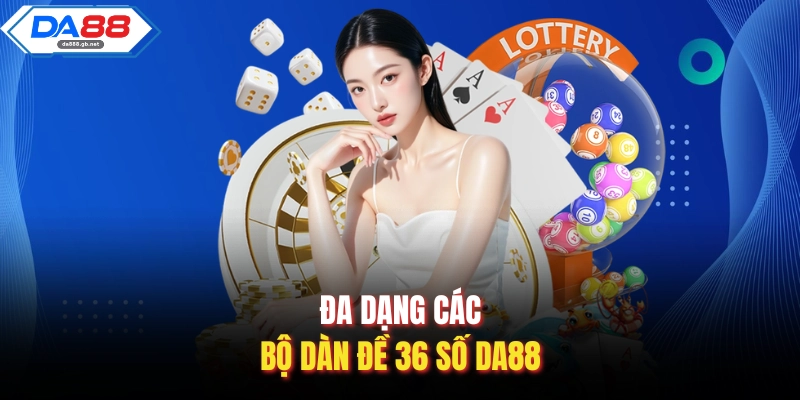 Dàn Đề 36 Số Da88| Bí Kíp Chinh Phục Giải Thưởng Lớn Mỗi Ngày - AZIVO