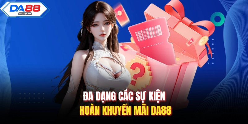 Khuyến Mãi Da88| Tổng Hợp Những Siêu Ưu Đãi Bùng Nổ Nhất - AZIVO