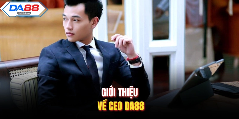 CEO Da88| Hành Trình Xây Dựng Đế Chế Giải Trí Hàng Đầu - AZIVO