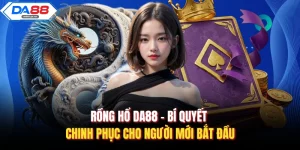 Casino Da88 – Nơi Hội Tụ Những Sòng Bài Uy Tín Nhất Châu Á - AZIVO