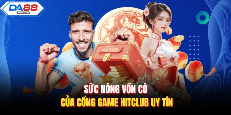 Cổng Game HitClub Và Đánh Giá Chi Tiết Từ Chuyên Gia - AZIVO